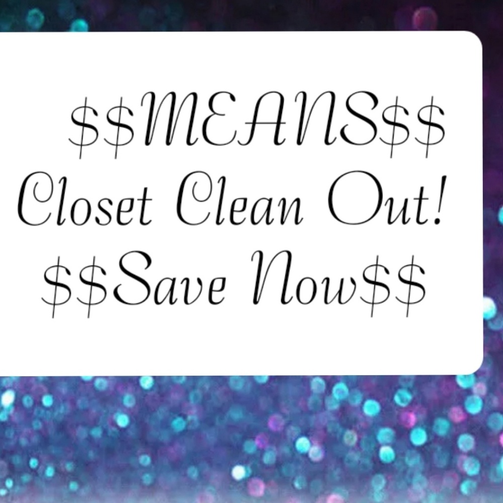 $$Means Spring Clearing of my Closet$$